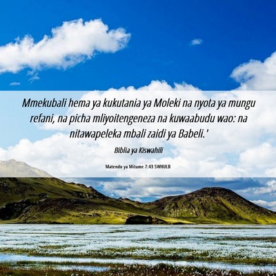 Picture 06 - Matendo ya Mitume 7:43 SWHULB - Mmekubali hema ya kukutania ya Moleki na nyota ya - Bible Verse Picture
