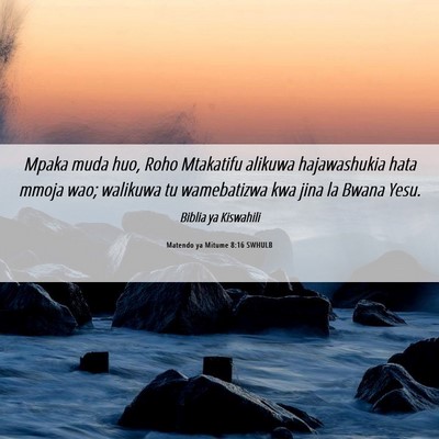 Picture 06 - Matendo ya Mitume 8:16 SWHULB - Mpaka muda huo, Roho Mtakatifu alikuwa - Bible Verse Picture
