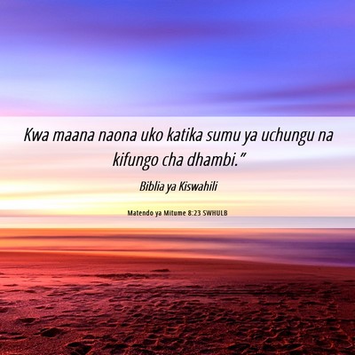 Picture 06 - Matendo ya Mitume 8:23 SWHULB - Kwa maana naona uko katika sumu ya uchungu na - Bible Verse Picture