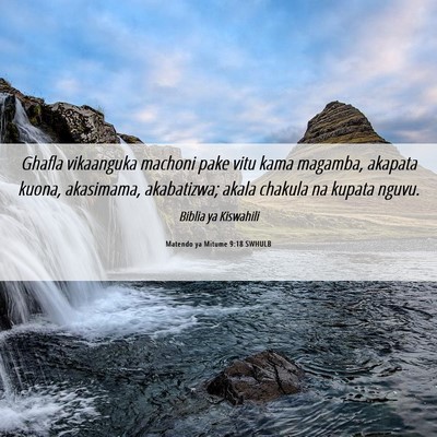Picture 06 - Matendo ya Mitume 9:18 SWHULB - Ghafla vikaanguka machoni pake vitu kama magamba, - Bible Verse Picture
