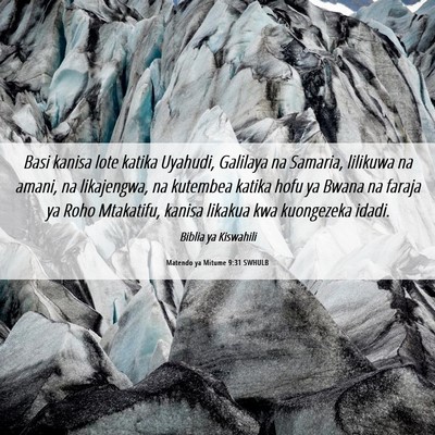 Picture 06 - Matendo ya Mitume 9:31 SWHULB - Basi kanisa lote katika Uyahudi, Galilaya na - Bible Verse Picture
