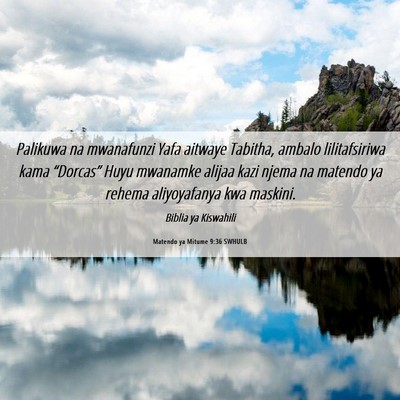 Picture 06 - Matendo ya Mitume 9:36 SWHULB - Palikuwa na mwanafunzi Yafa aitwaye Tabitha, - Bible Verse Picture