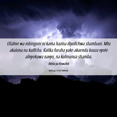 Picture 06 - Mathayo 13:44 SWHULB - Ufalme wa mbinguni ni kama hazina iliyofichwa - Bible Verse Picture
