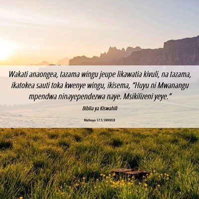 Picture 06 - Mathayo 17:5 SWHULB - Wakati anaongea, tazama wingu jeupe likawatia - Bible Verse Picture