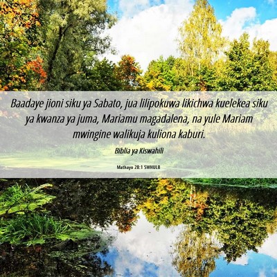 Picture 06 - Mathayo 28:1 SWHULB - Baadaye jioni siku ya Sabato, jua lilipokuwa - Bible Verse Picture