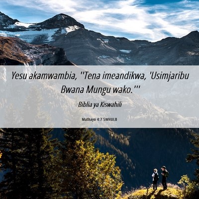 Picture 06 - Mathayo 4:7 SWHULB - Yesu akamwambia, ''Tena imeandikwa, 'Usimjaribu - Bible Verse Picture
