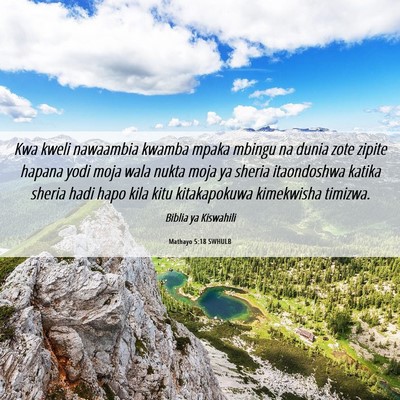 Picture 06 - Mathayo 5:18 SWHULB - Kwa kweli nawaambia kwamba mpaka mbingu na dunia - Bible Verse Picture