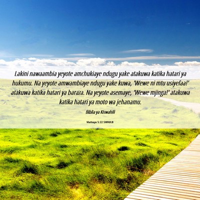 Picture 06 - Mathayo 5:22 SWHULB - Lakini nawaambia yeyote amchukiaye ndugu yake - Bible Verse Picture