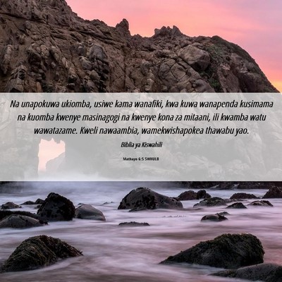 Picture 06 - Mathayo 6:5 SWHULB - Na unapokuwa ukiomba, usiwe kama wanafiki, kwa - Bible Verse Picture