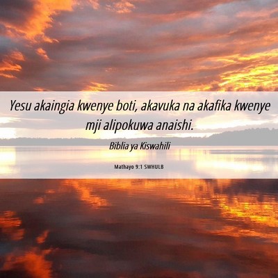 Picture 06 - Mathayo 9:1 SWHULB - Yesu akaingia kwenye boti, akavuka na akafika - Bible Verse Picture