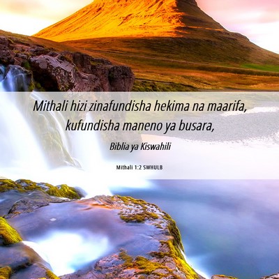 Picture 06 - Mithali 1:2 SWHULB - Mithali hizi zinafundisha hekima na maarifa, - Bible Verse Picture