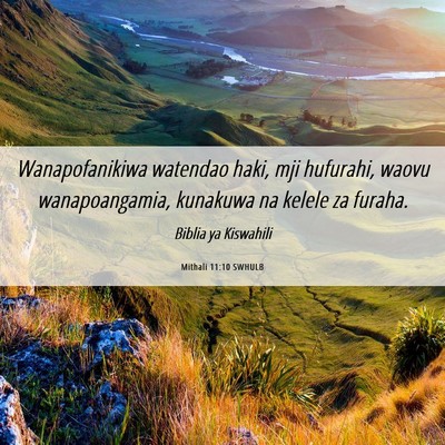 Picture 06 - Mithali 11:10 SWHULB - Wanapofanikiwa watendao haki, mji hufurahi, waovu - Bible Verse Picture