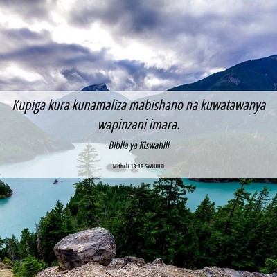 Picture 06 - Mithali 18:18 SWHULB - Kupiga kura kunamaliza mabishano na kuwatawanya - Bible Verse Picture