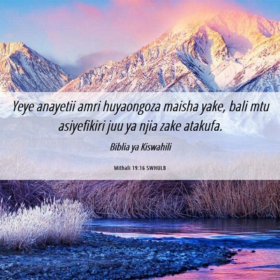 Picture 06 - Mithali 19:16 SWHULB - Yeye anayetii amri huyaongoza maisha yake, bali - Bible Verse Picture
