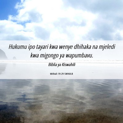 Picture 06 - Mithali 19:29 SWHULB - Hukumu ipo tayari kwa wenye dhihaka na mjeledi - Bible Verse Picture