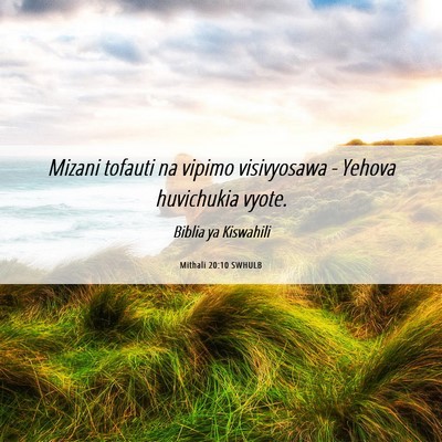 Picture 06 - Mithali 20:10 SWHULB - Mizani tofauti na vipimo visivyosawa - Yehova - Bible Verse Picture