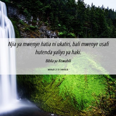 Picture 06 - Mithali 21:8 SWHULB - Njia ya mwenye hatia ni ukatiri, bali mwenye - Bible Verse Picture