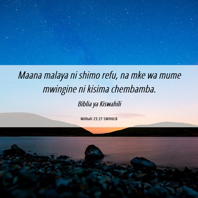 Picture 06 - Mithali 23:27 SWHULB - Maana malaya ni shimo refu, na mke wa mume - Bible Verse Picture