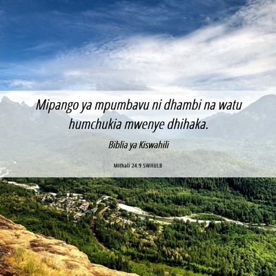 Picture 06 - Mithali 24:9 SWHULB - Mipango ya mpumbavu ni dhambi na watu humchukia - Bible Verse Picture