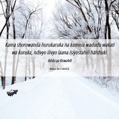 Picture 06 - Mithali 26:2 SWHULB - Kama shorowanda hurukaruka na kumeza wadudu - Bible Verse Picture