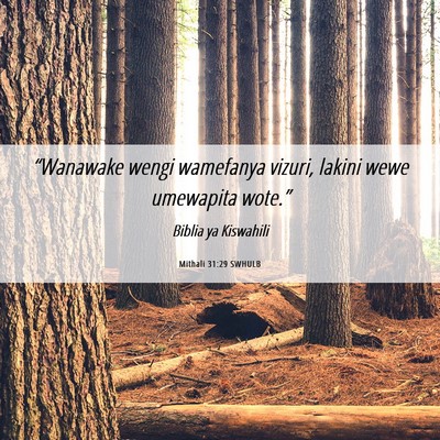 Picture 06 - Mithali 31:29 SWHULB - “Wanawake wengi wamefanya vizuri, lakini wewe - Bible Verse Picture