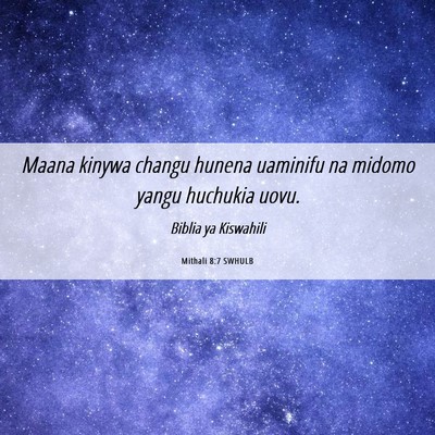 Picture 06 - Mithali 8:7 SWHULB - Maana kinywa changu hunena uaminifu na midomo - Bible Verse Picture