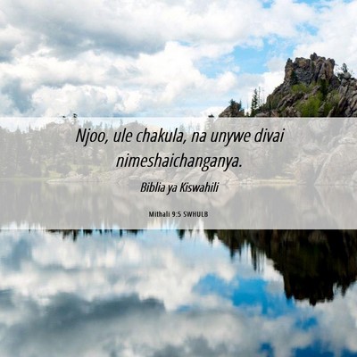 Picture 06 - Mithali 9:5 SWHULB - Njoo, ule chakula, na unywe divai - Bible Verse Picture
