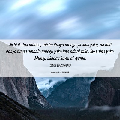 Picture 06 - Mwanzo 1:12 SWHULB - Nchi ikatoa mimea, miche itoayo mbegu ya aina - Bible Verse Picture
