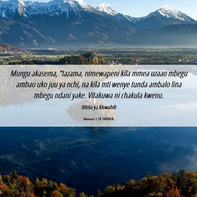 Picture 06 - Mwanzo 1:29 SWHULB - Mungu akasema, “tazama, nimewapeni kila mmea - Bible Verse Picture