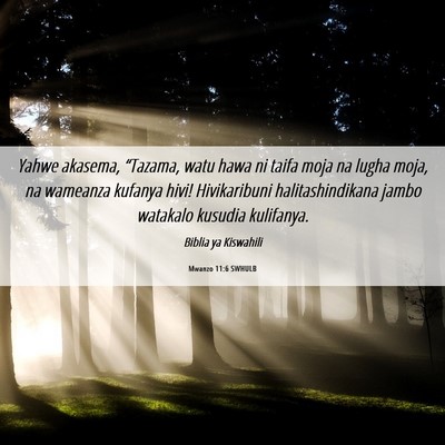 Picture 06 - Mwanzo 11:6 SWHULB - Yahwe akasema, “Tazama, watu hawa ni taifa moja - Bible Verse Picture