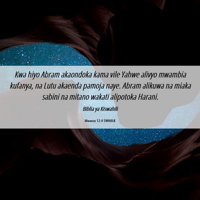 Picture 06 - Mwanzo 12:4 SWHULB - Kwa hiyo Abram akaondoka kama vile Yahwe alivyo - Bible Verse Picture