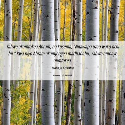 Picture 06 - Mwanzo 12:7 SWHULB - Yahwe akamtokea Abram, na kusema, “Nitawapa - Bible Verse Picture