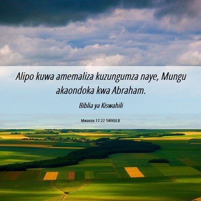 Picture 06 - Mwanzo 17:22 SWHULB - Alipo kuwa amemaliza kuzungumza naye, Mungu - Bible Verse Picture