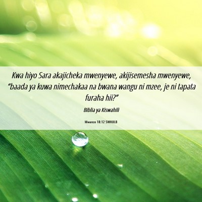 Picture 06 - Mwanzo 18:12 SWHULB - Kwa hiyo Sara akajicheka mwenyewe, akijisemesha - Bible Verse Picture
