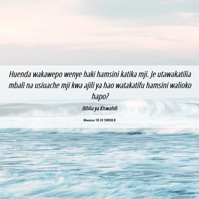 Picture 06 - Mwanzo 18:24 SWHULB - Huenda wakawepo wenye haki hamsini katika mji. Je - Bible Verse Picture