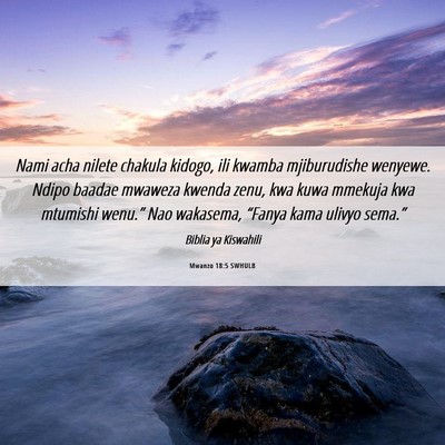 Picture 06 - Mwanzo 18:5 SWHULB - Nami acha nilete chakula kidogo, ili kwamba - Bible Verse Picture