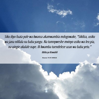 Picture 06 - Mwanzo 19:34 SWHULB - Siku iliyo fuata yule wa kwanza akamwambia - Bible Verse Picture