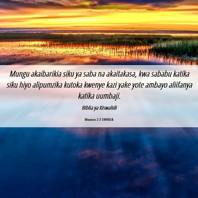 Picture 06 - Mwanzo 2:3 SWHULB - Mungu akaibarikia siku ya saba na akaitakasa, kwa - Bible Verse Picture