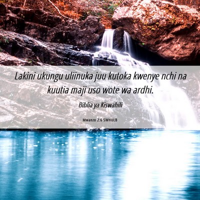 Picture 06 - Mwanzo 2:6 SWHULB - Lakini ukungu uliinuka juu kutoka kwenye nchi na - Bible Verse Picture
