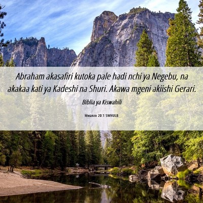 Picture 06 - Mwanzo 20:1 SWHULB - Abraham akasafiri kutoka pale hadi nchi ya - Bible Verse Picture