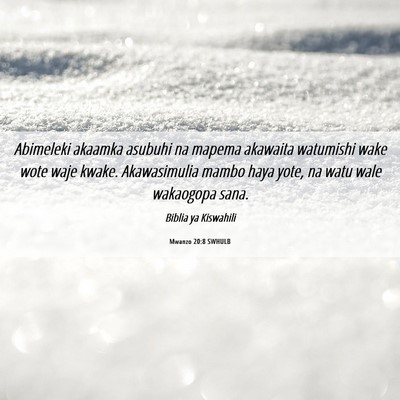 Picture 06 - Mwanzo 20:8 SWHULB - Abimeleki akaamka asubuhi na mapema akawaita - Bible Verse Picture