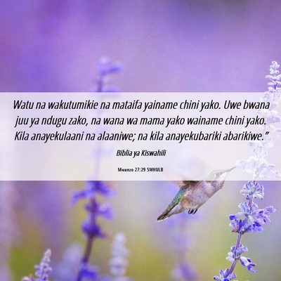 Picture 06 - Mwanzo 27:29 SWHULB - Watu na wakutumikie na mataifa yainame chini - Bible Verse Picture