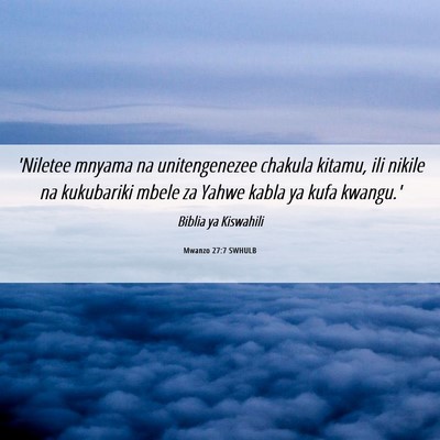 Picture 06 - Mwanzo 27:7 SWHULB - 'Niletee mnyama na unitengenezee chakula kitamu, - Bible Verse Picture