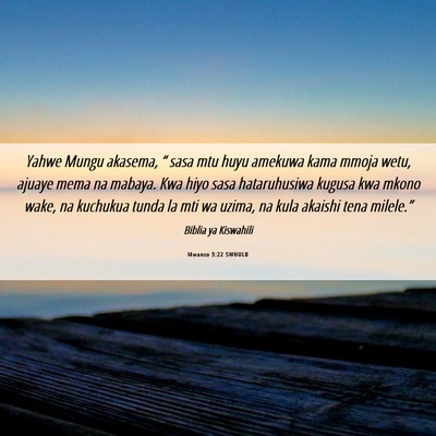 Picture 06 - Mwanzo 3:22 SWHULB - Yahwe Mungu akasema, “ sasa mtu huyu amekuwa - Bible Verse Picture