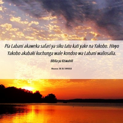 Picture 06 - Mwanzo 30:36 SWHULB - Pia Labani akaweka safari ya siku tatu kati yake - Bible Verse Picture