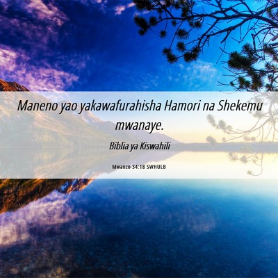Picture 06 - Mwanzo 34:18 SWHULB - Maneno yao yakawafurahisha Hamori na Shekemu - Bible Verse Picture