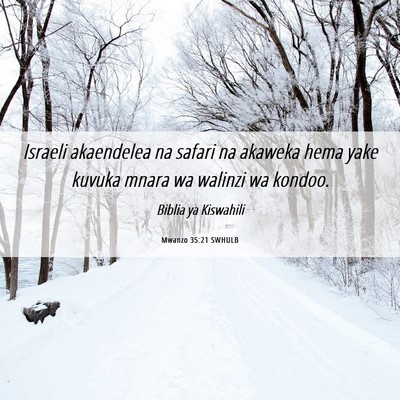 Picture 06 - Mwanzo 35:21 SWHULB - Israeli akaendelea na safari na akaweka hema yake - Bible Verse Picture