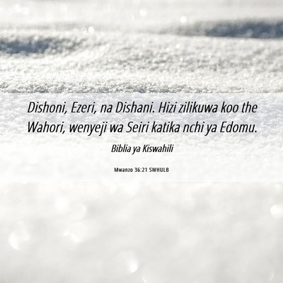 Picture 06 - Mwanzo 36:21 SWHULB - Dishoni, Ezeri, na Dishani. Hizi zilikuwa koo the - Bible Verse Picture