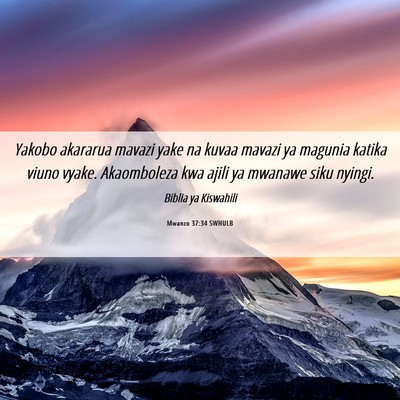 Picture 06 - Mwanzo 37:34 SWHULB - Yakobo akararua mavazi yake na kuvaa mavazi ya - Bible Verse Picture