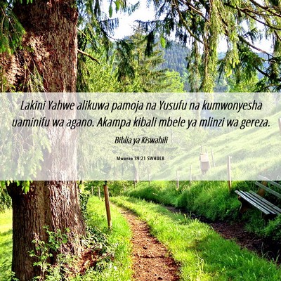 Picture 06 - Mwanzo 39:21 SWHULB - Lakini Yahwe alikuwa pamoja na Yusufu na - Bible Verse Picture